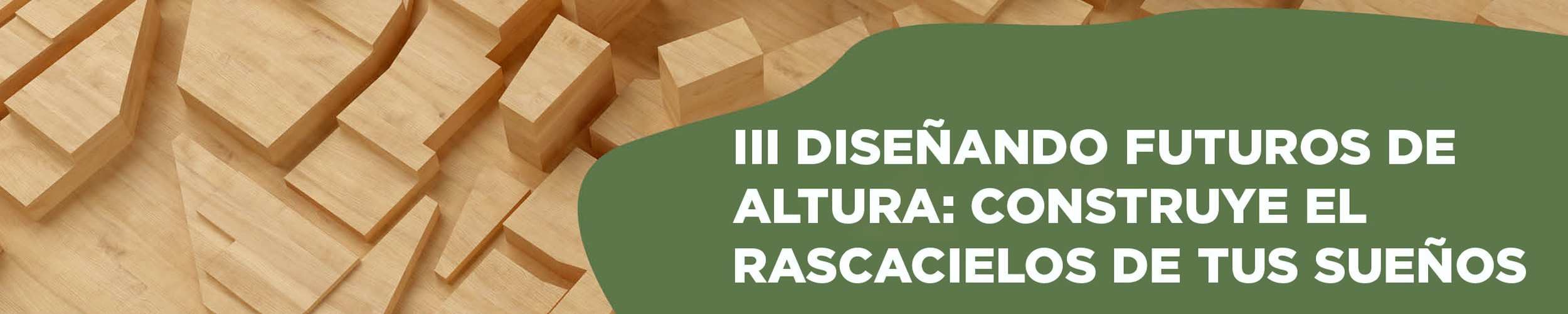 DISEÑANDO FUTUROS DE ALTURA: CONSTRUYE EL RASCACIELOS DE TUS SUEÑOS”